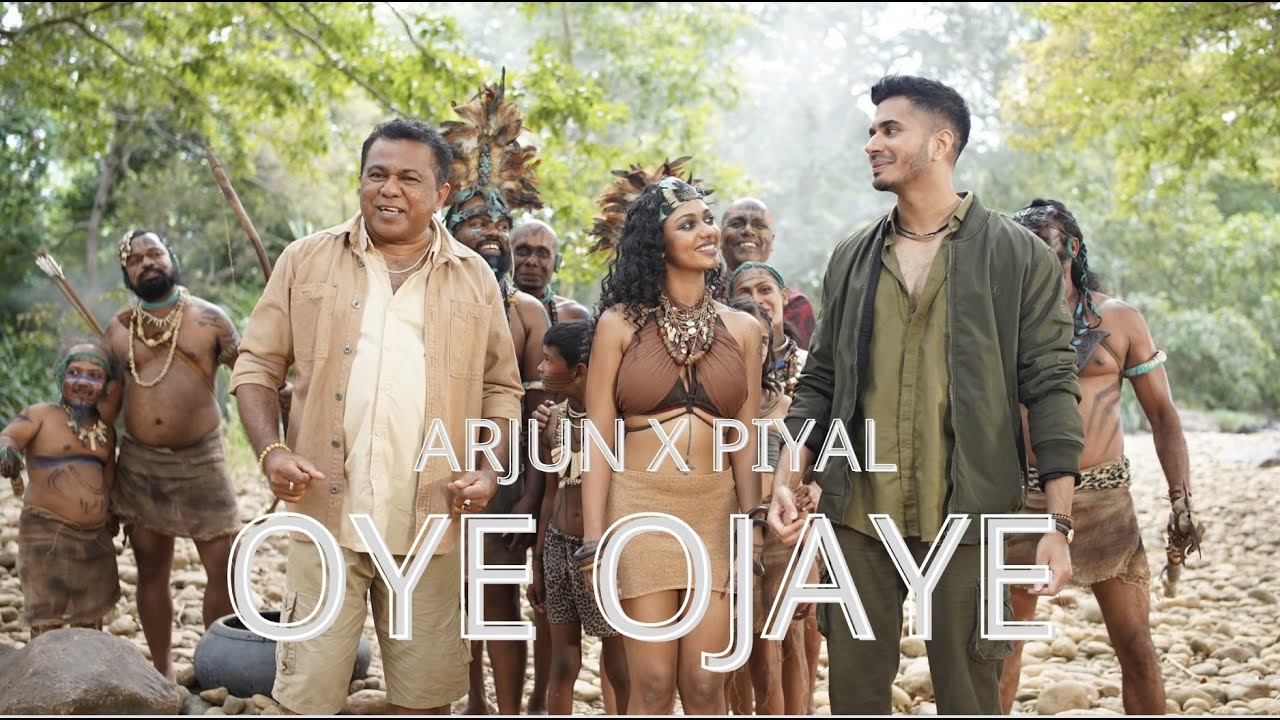 Arjun x Piyal - Oye Ojaye (Official Music Video)