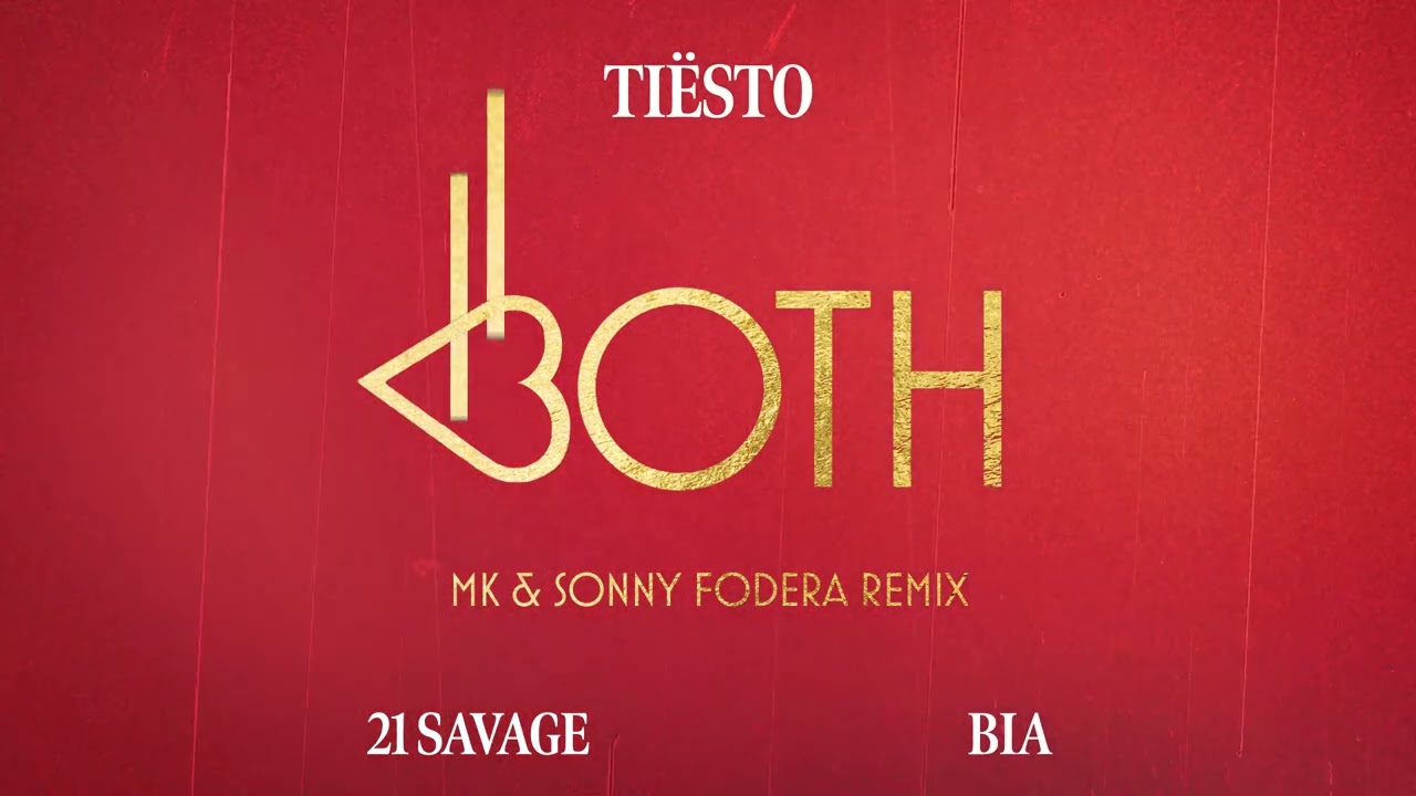 Tiësto & BIA - BOTH (with 21 Savage) (MK & Sonny Fedora Remix) [Official Audio]