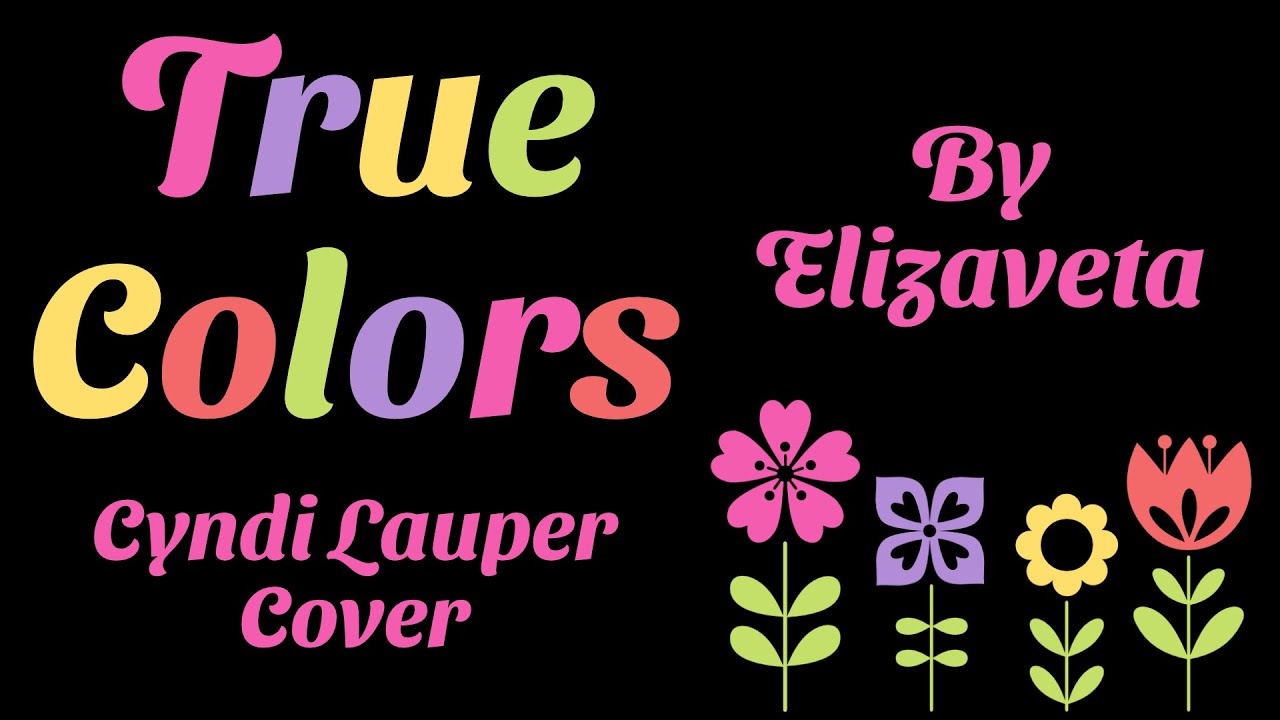 True Colors - Cyndi Lauper  (♫ Live Cover by Elizaveta)