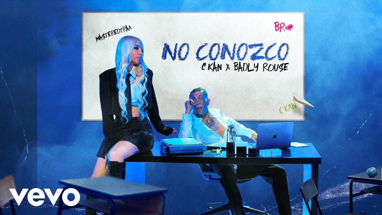 C-Kan, Badly Rouse - No Conozco (Official Video)
