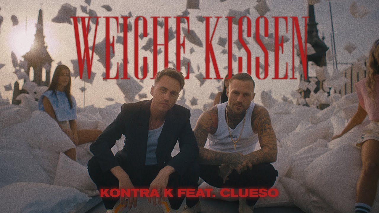 Kontra K feat. Clueso - Weiche Kissen (Official Video)