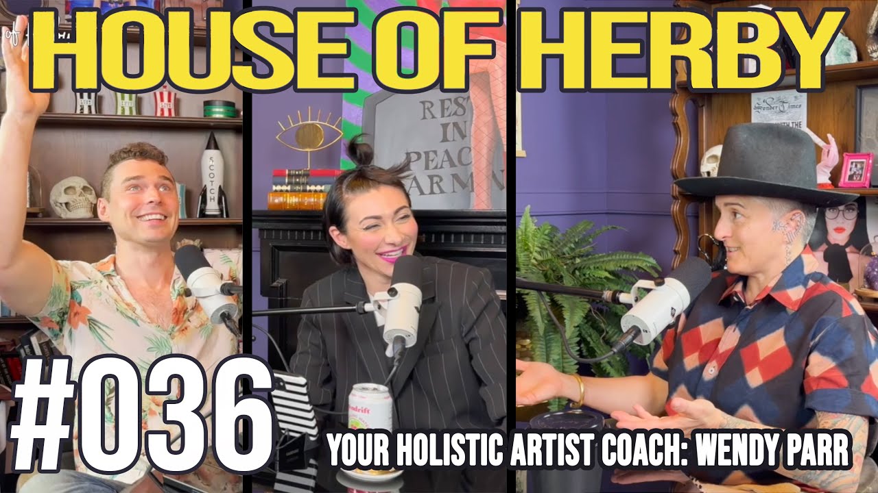 Your Holistic Artist Coach: Wendy Parr | House of Herby Podcast | EP 036