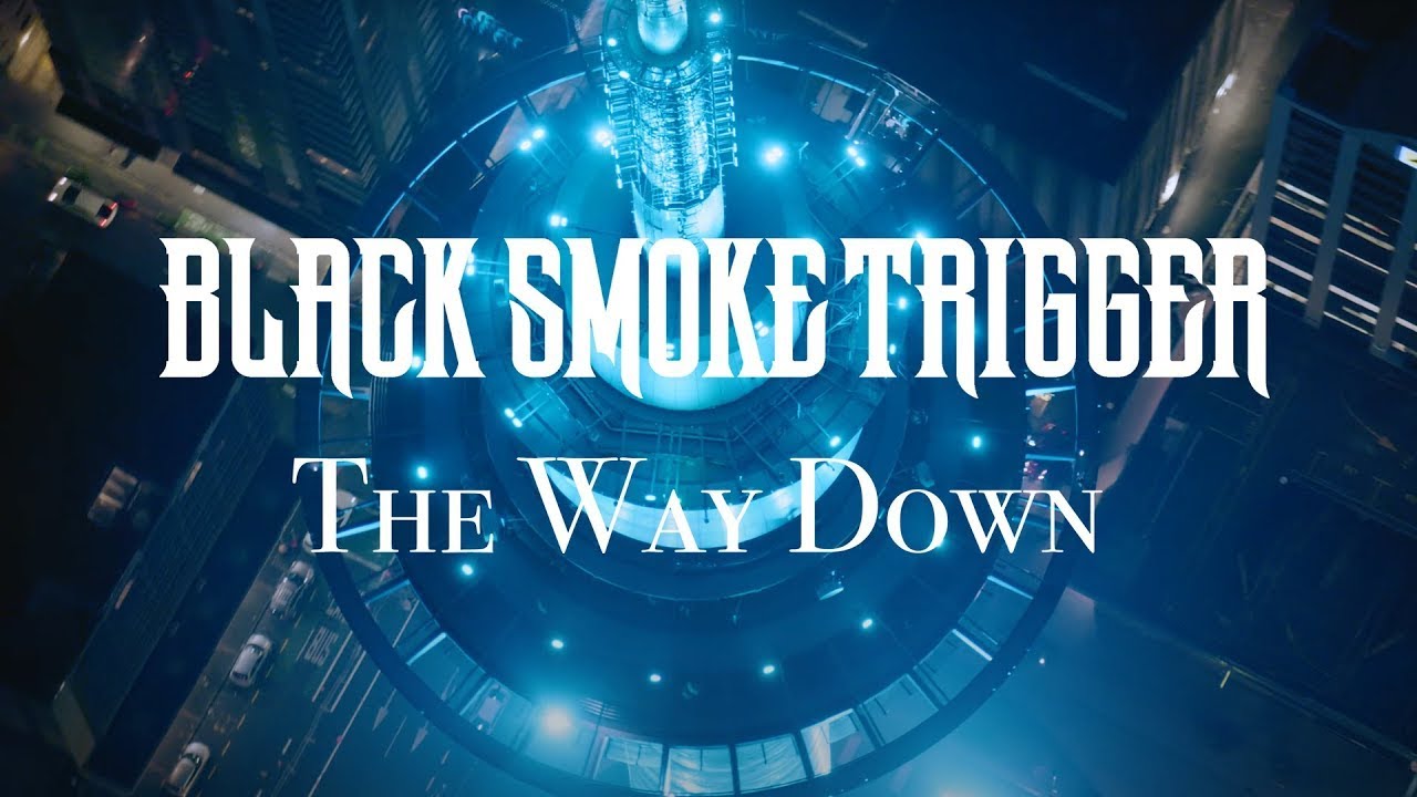 Black Smoke Trigger - The Way Down (Official Music Video)