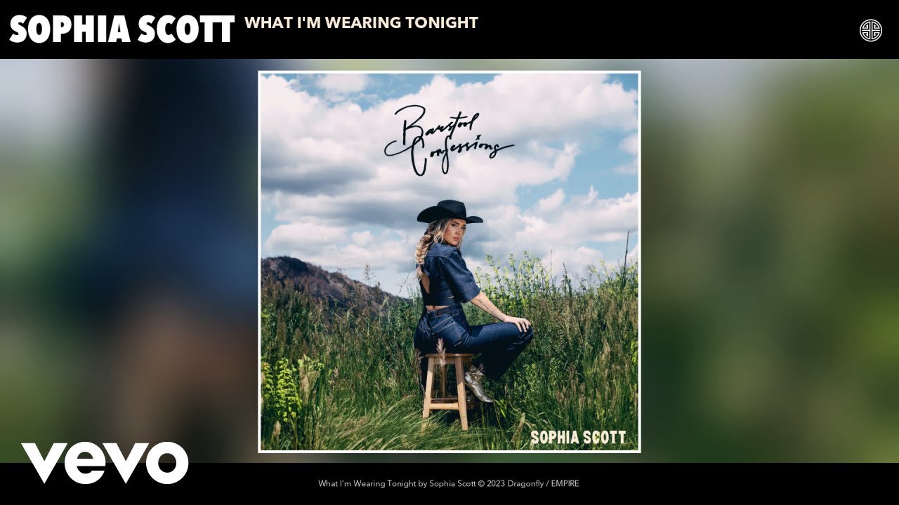 Sophia Scott - What I'm Wearing Tonight (Official Audio)