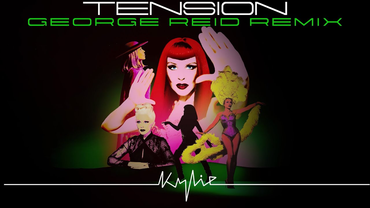 Kylie Minogue - Tension (George Reid Remix) (Official Audio)