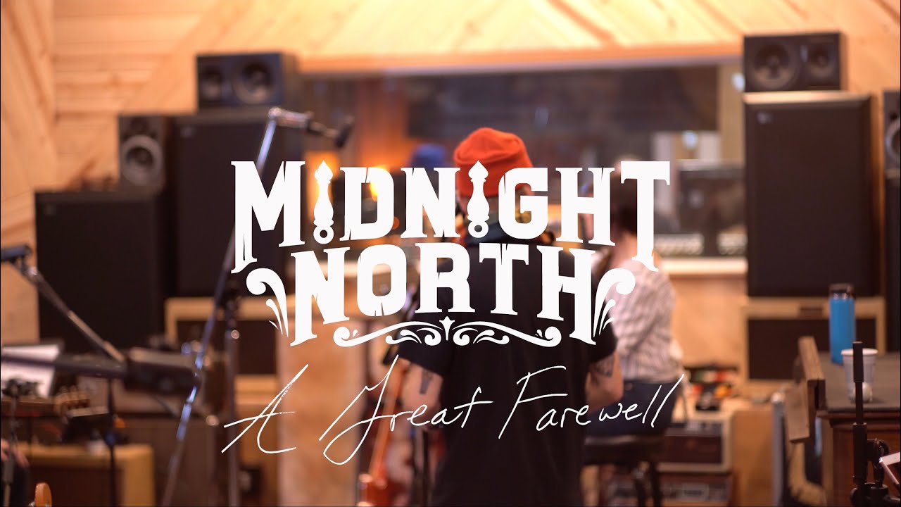 Midnight North - "A Great Farewell" (Official Video)