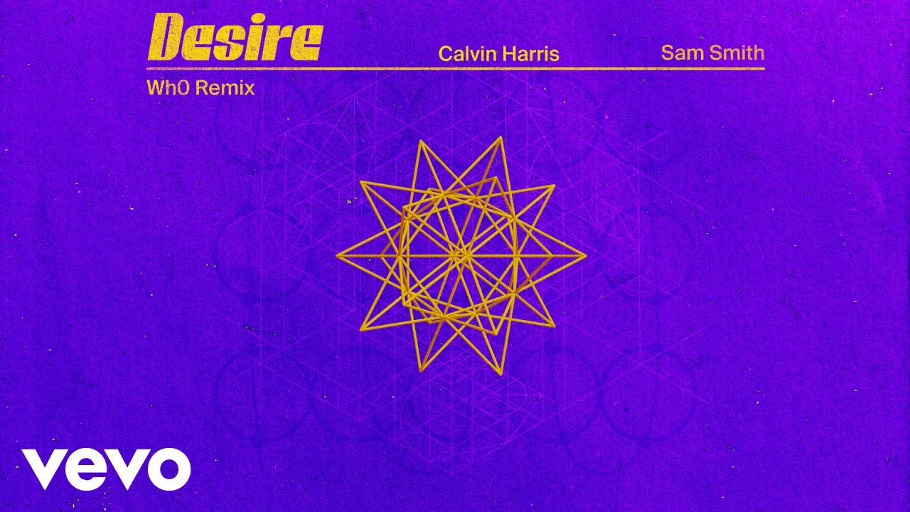 Calvin Harris, Sam Smith - Desire (Wh0 Remix - Official Audio)