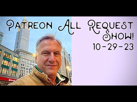 Patreon All Request Show 10-29-23