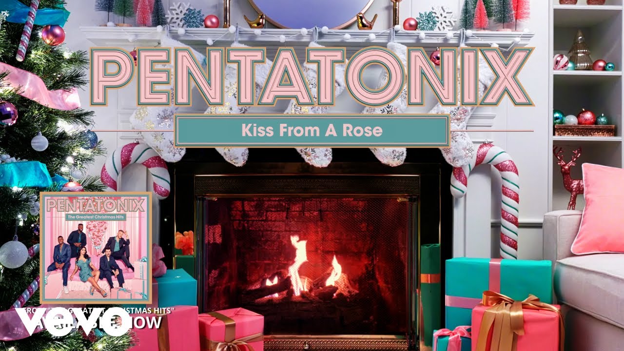 Pentatonix - Kiss From A Rose (Yule Log Audio)