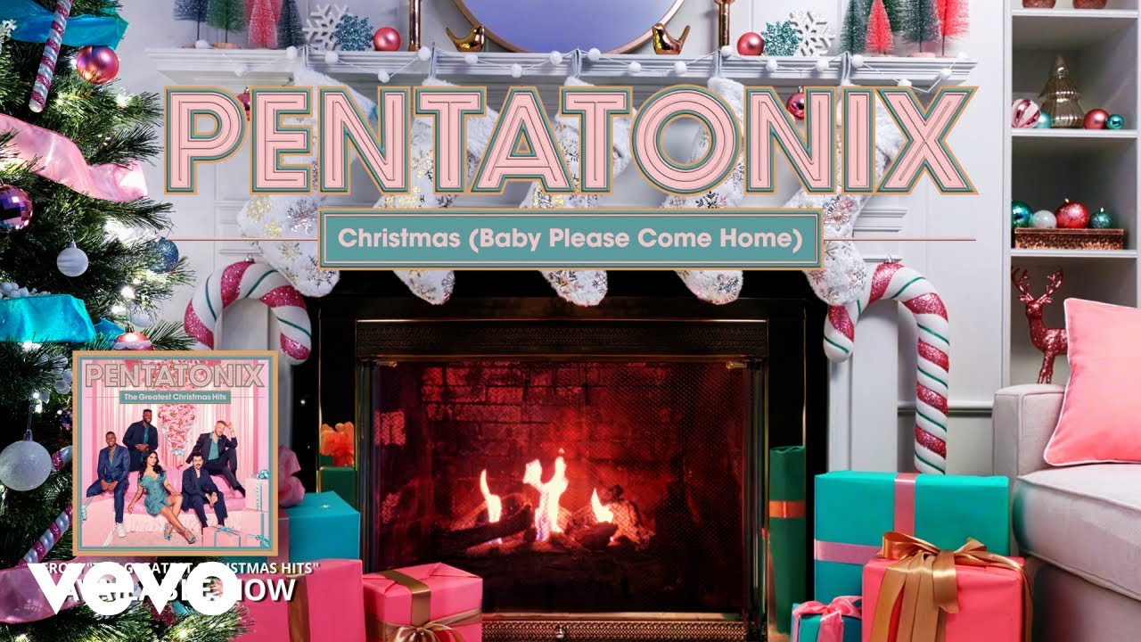 Pentatonix - Christmas (Baby Please Come Home) (Yule Log Audio)