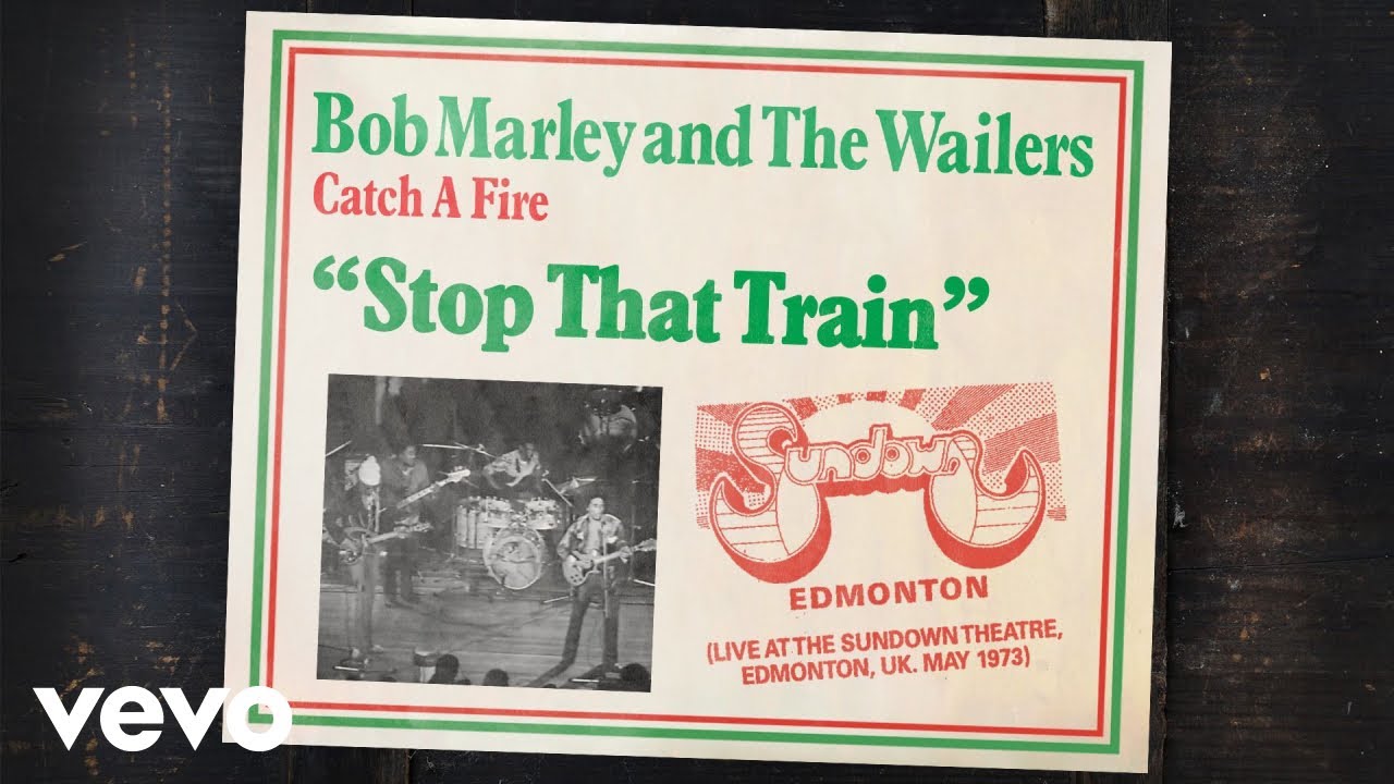 Stop That Train (Live From The Sundown Theatre, Edmonton / 1973)