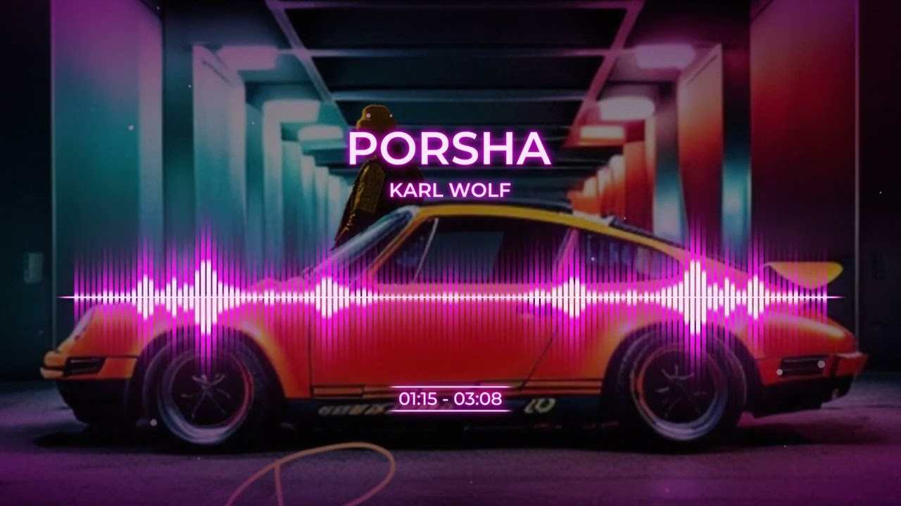 Karl Wolf - PORSHA feat. SLM (Official Audio)