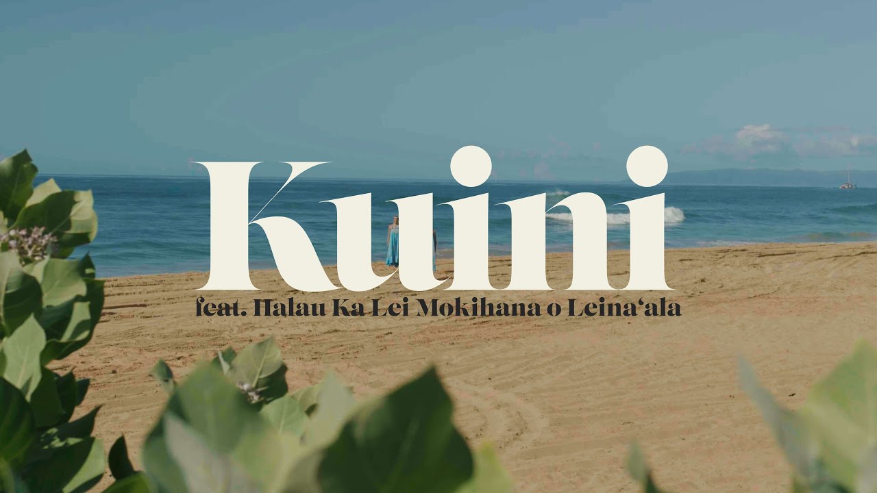 Kalani Pe'a - Kuini (Ku'u Lei Aloha) - OFFICIAL MUSIC VIDEO