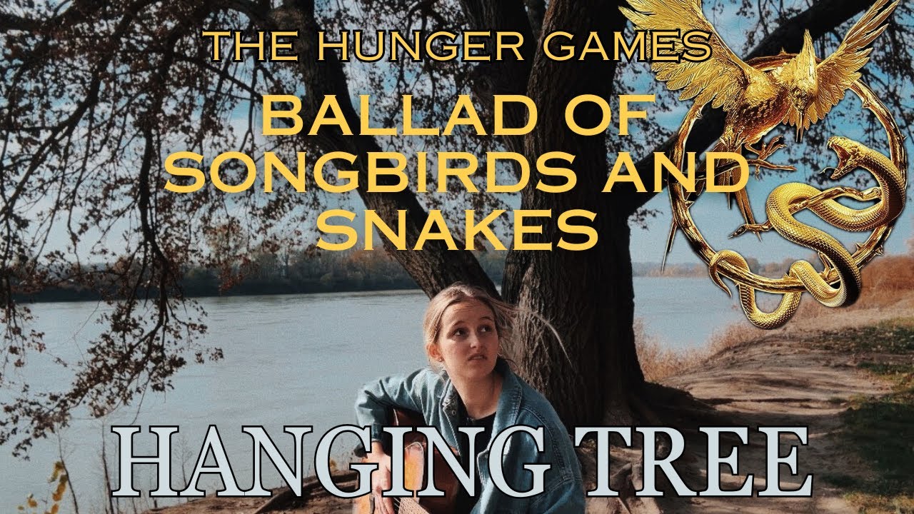 The Hanging Tree (from The Hunger Games: The Ballad of Songbirds & Snakes)
