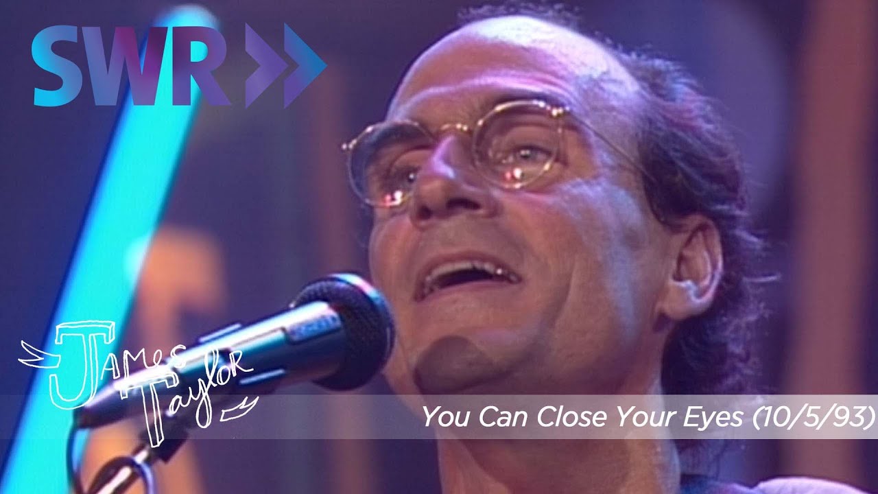 James Taylor - You Can Close Your Eyes (Ohne Filter Extra, Oct 5, 1993)