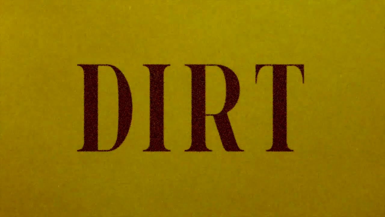 Dirt (Official Lyric Video)