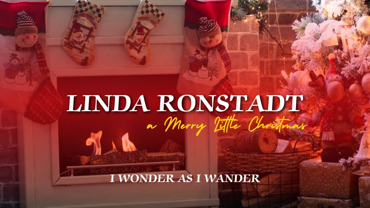 Linda Ronstadt – I Wonder as I Wander (Classic Christmas Yule Log Visualizer)