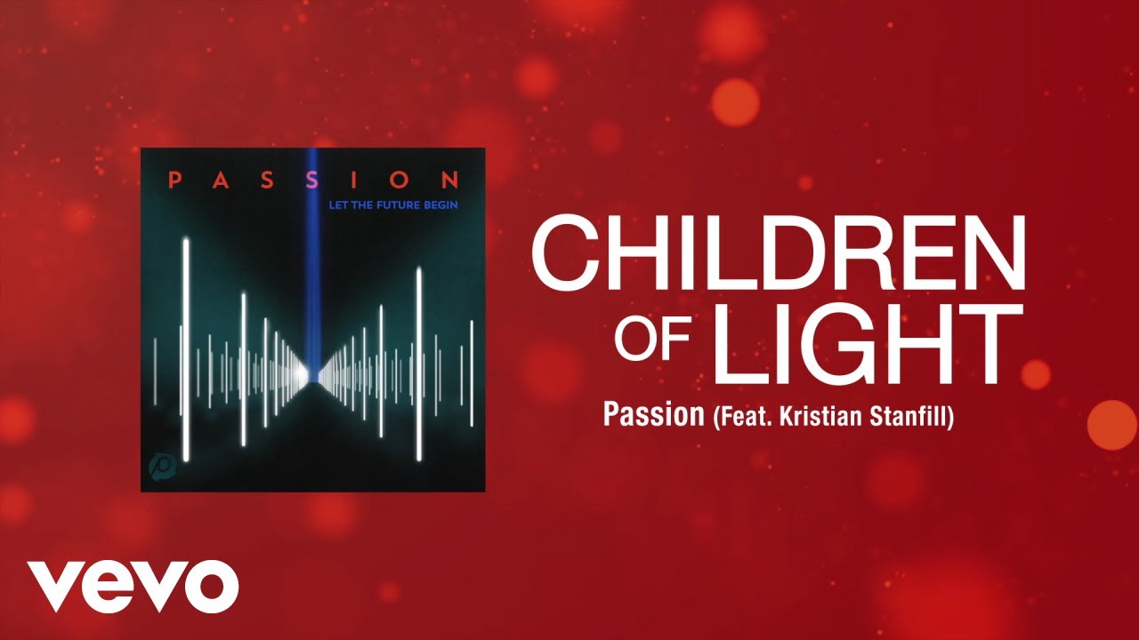 Children Of Light (Lyric Video / Live At The Passion Conference, Atlanta, GA/2013)