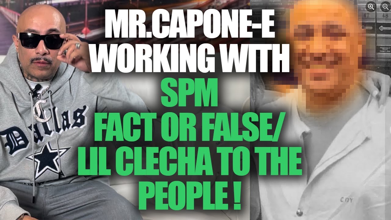 Mr.Capone-E Working With SPM Fact OR False/ Lil Clecha To The People !