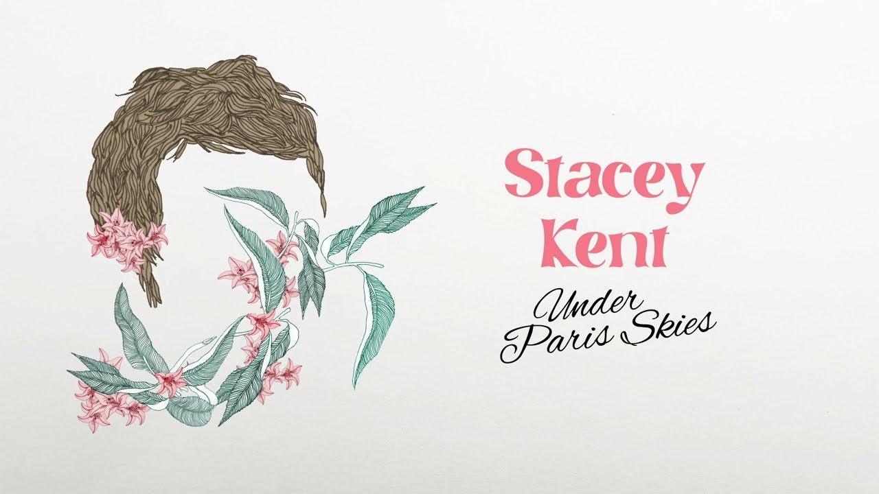 Stacey Kent - Under Paris Skies (Lyrics Video)