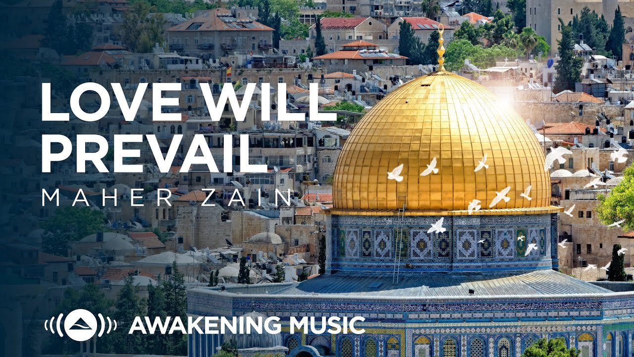 Maher Zain - Love Will Prevail | ماهر زين (Loving Palestine 🇵🇸)