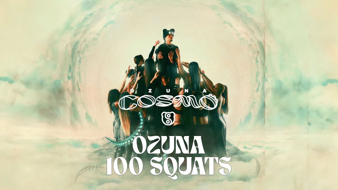 Ozuna - 100 SQUATS (Visualizer Oficial) | COSMO