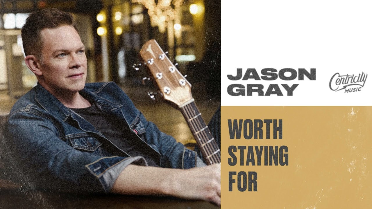 Jason Gray - "Worth Staying For" (Official Audio Video)