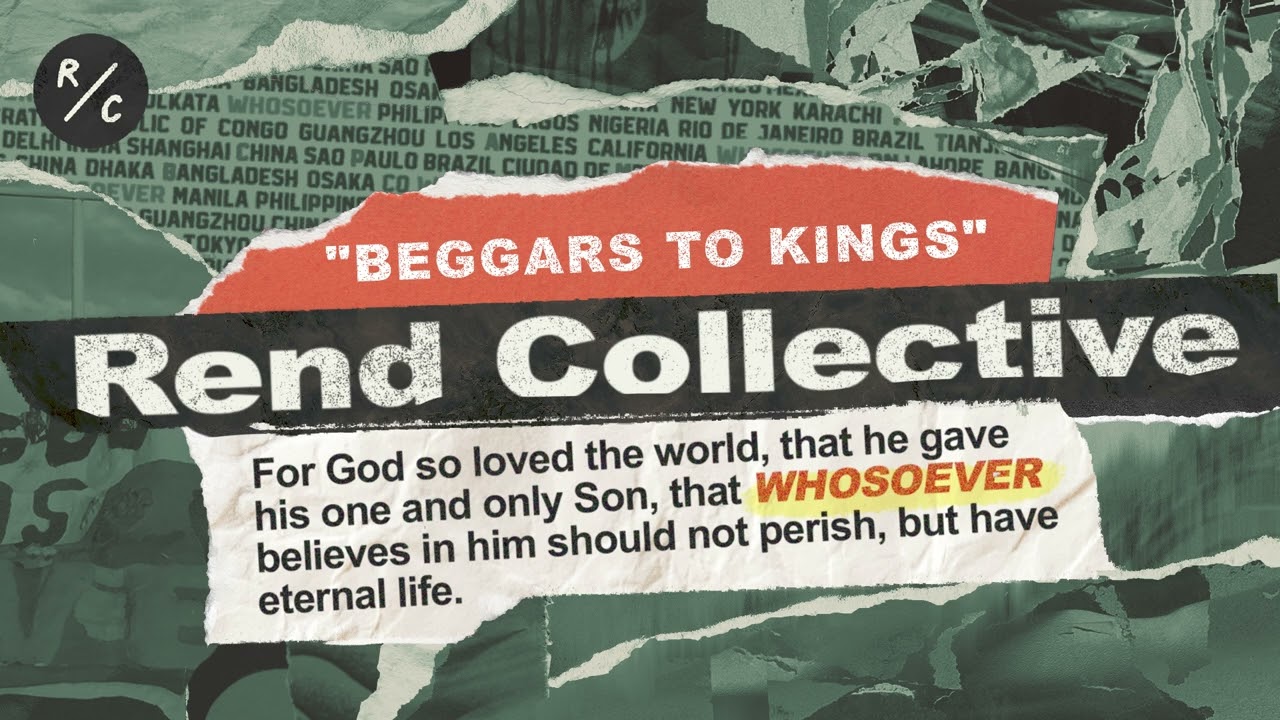 Rend Collective - Beggars To Kings (Audio Only)