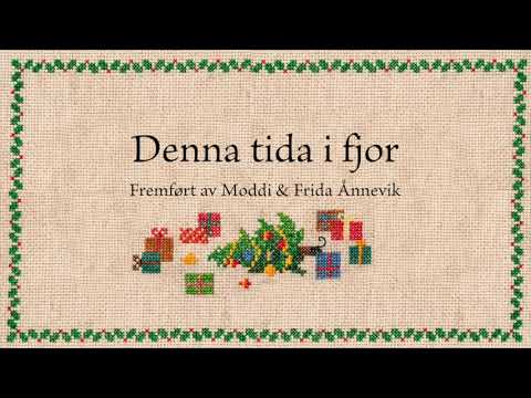 Moddi & Frida Ånnevik - Denna tida i fjor (Lyric video)