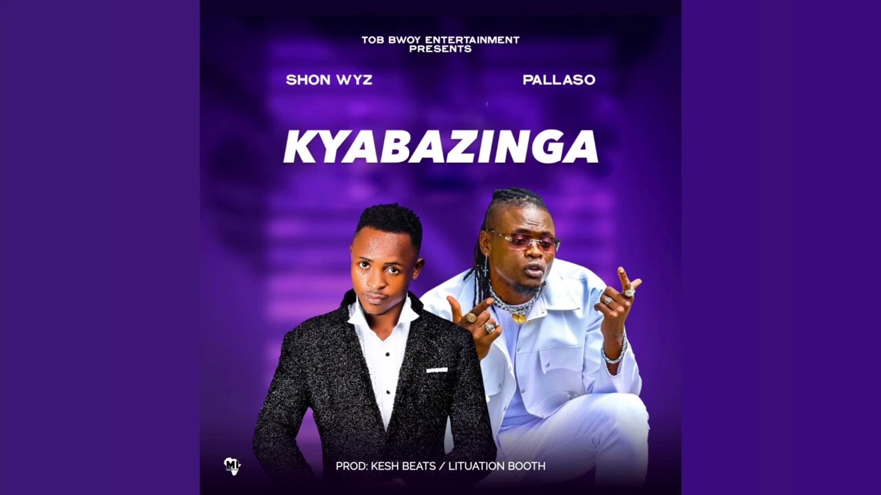Pallaso - Kyabazinga ft Shon Wyz
