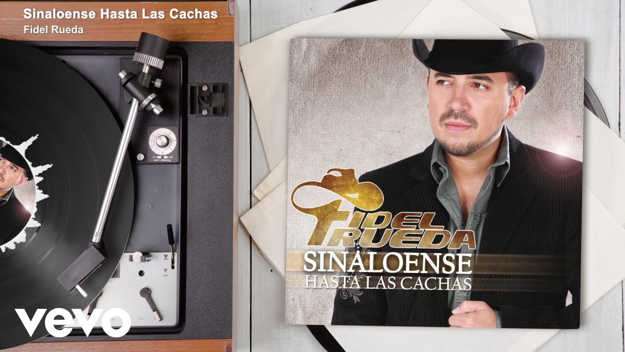 Fidel Rueda - Sinaloense Hasta Las Cachas (Audio)