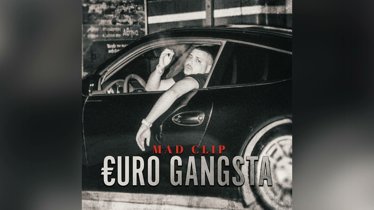 Mad Clip - Euro Gangsta (Official Audio Release)