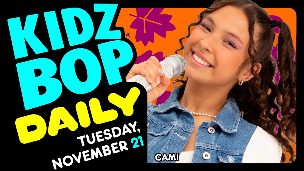 KIDZ BOP Daily - Tuesday, November 21