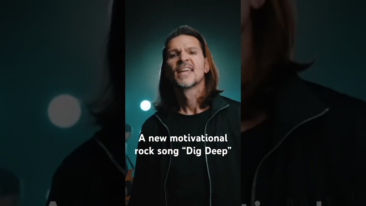 A new motivational Rock song “Dig Deep”