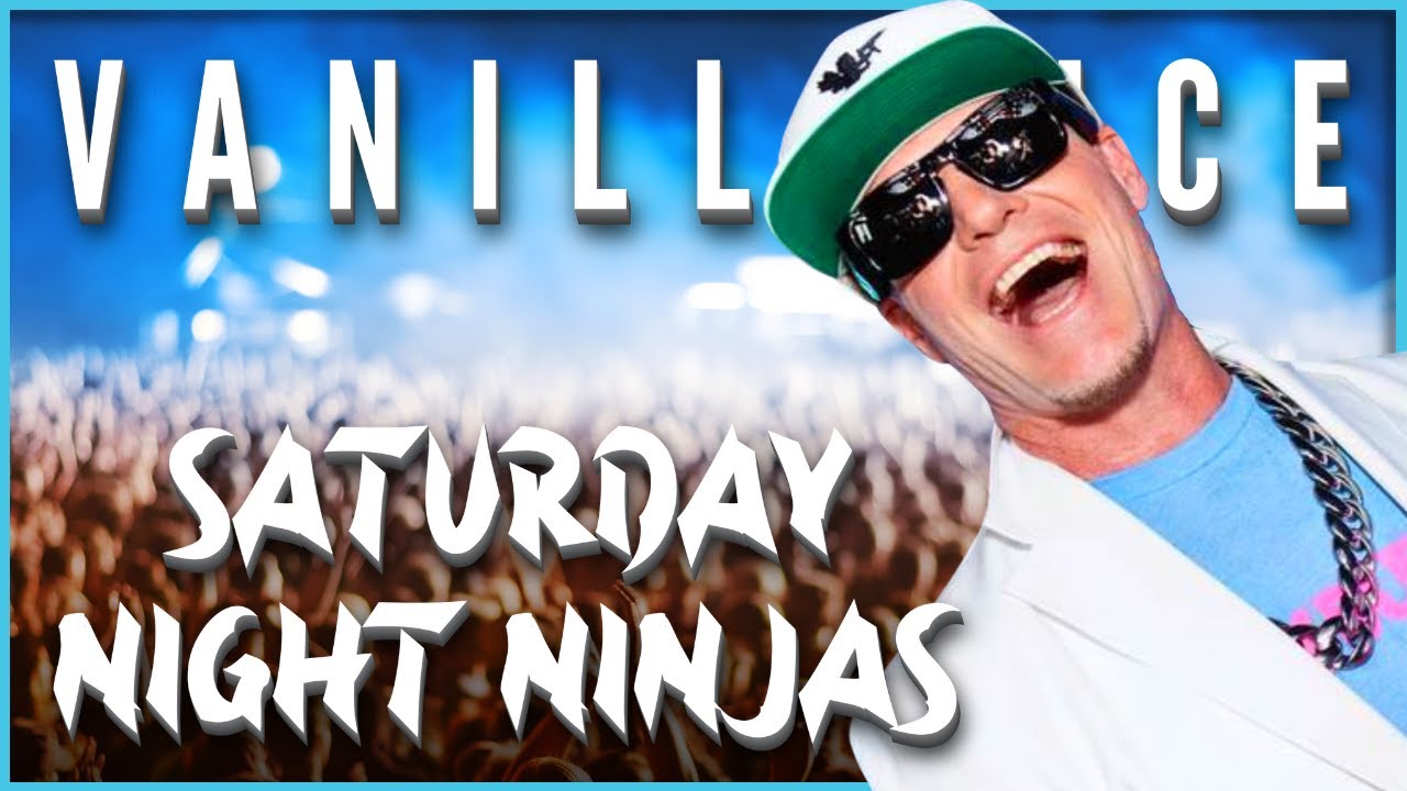 Vanilla Ice | Saturday Night Ninjas