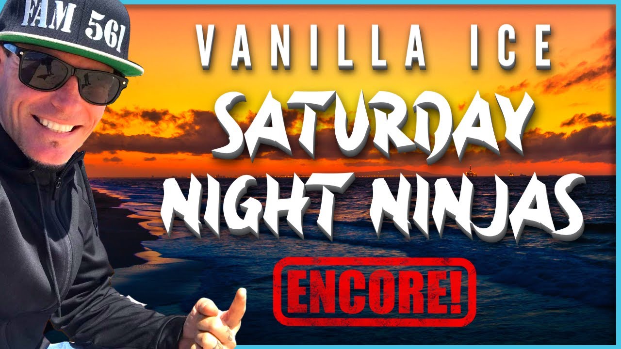 Vanilla Ice | Saturday Night Ninjas | Encore