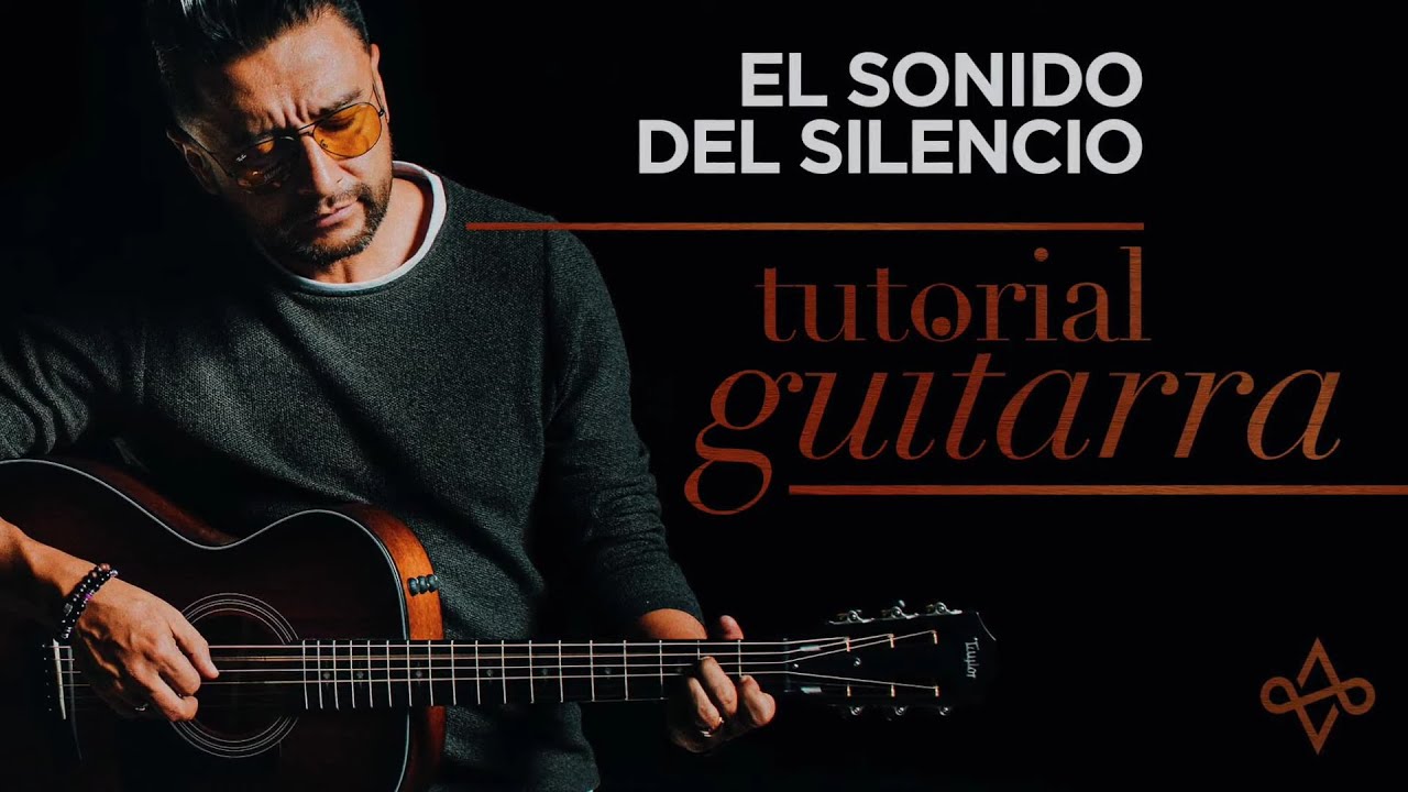 El Sonido Del Silencio - Tutorial en Guitarra I Alex Campos
