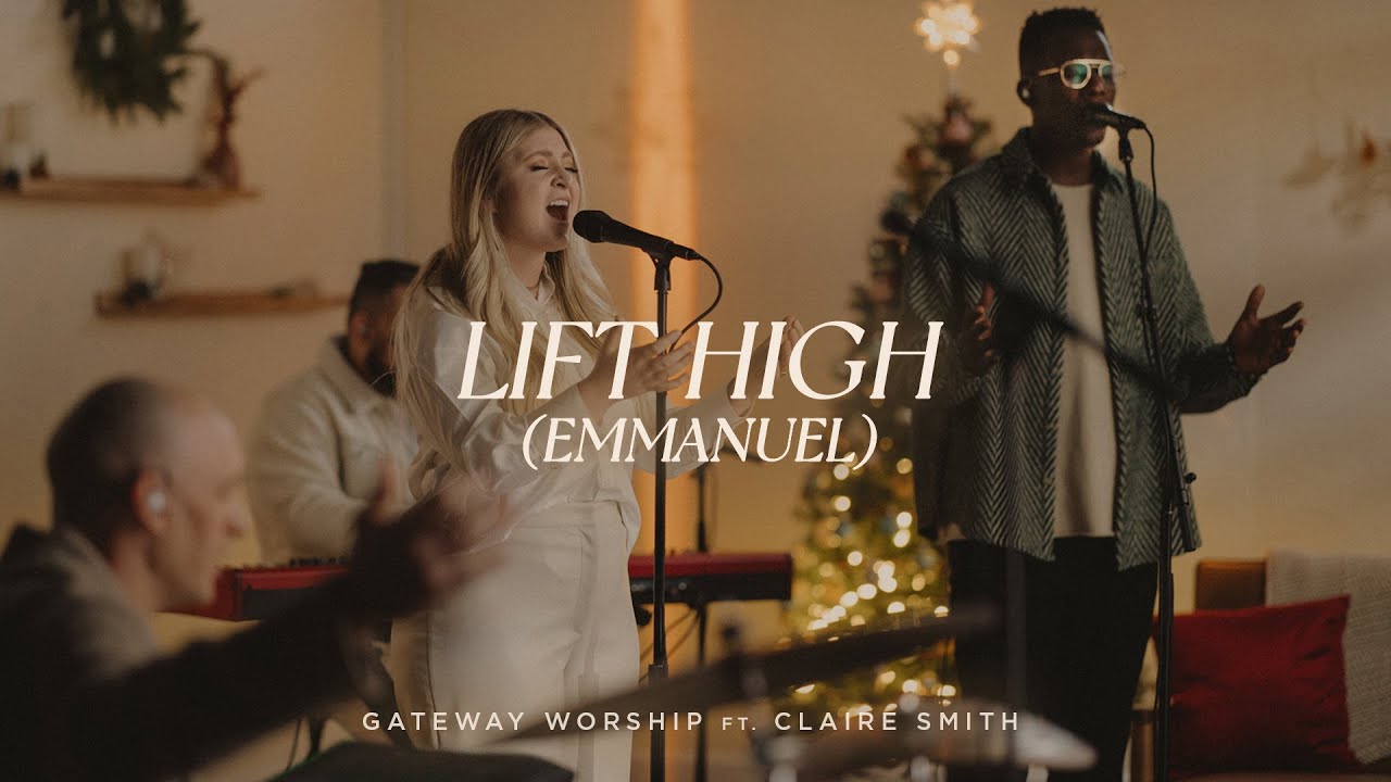 Lift High (Emmanuel) | feat. Claire Smith | Gateway Worship
