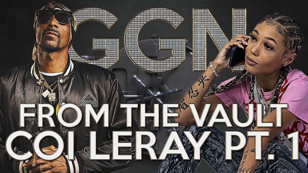 GGN - Snoop and Coi Leray talk Fame and having a CEO mentality