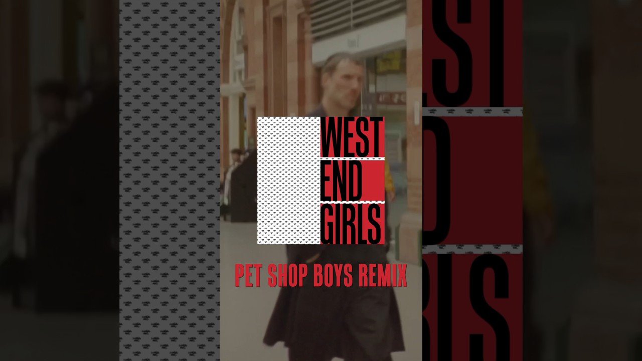 West End Girls (Pet Shop Boys Remix) #sleafordmods #petshopboys #westendgirls