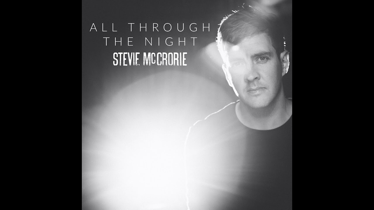 Stevie McCrorie - All through the night