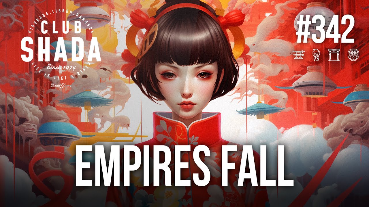 Club Shada #342 - Empires Fall