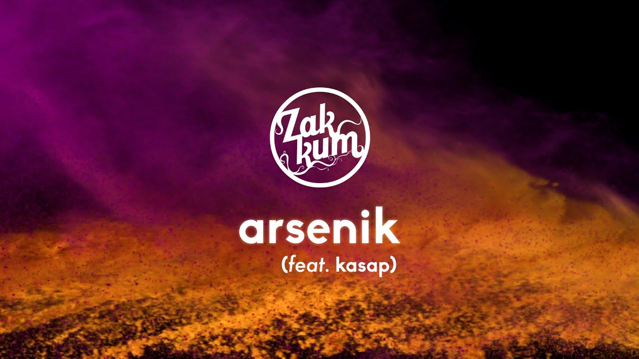 ZAKKUM // Arsenik (feat. Kasap)