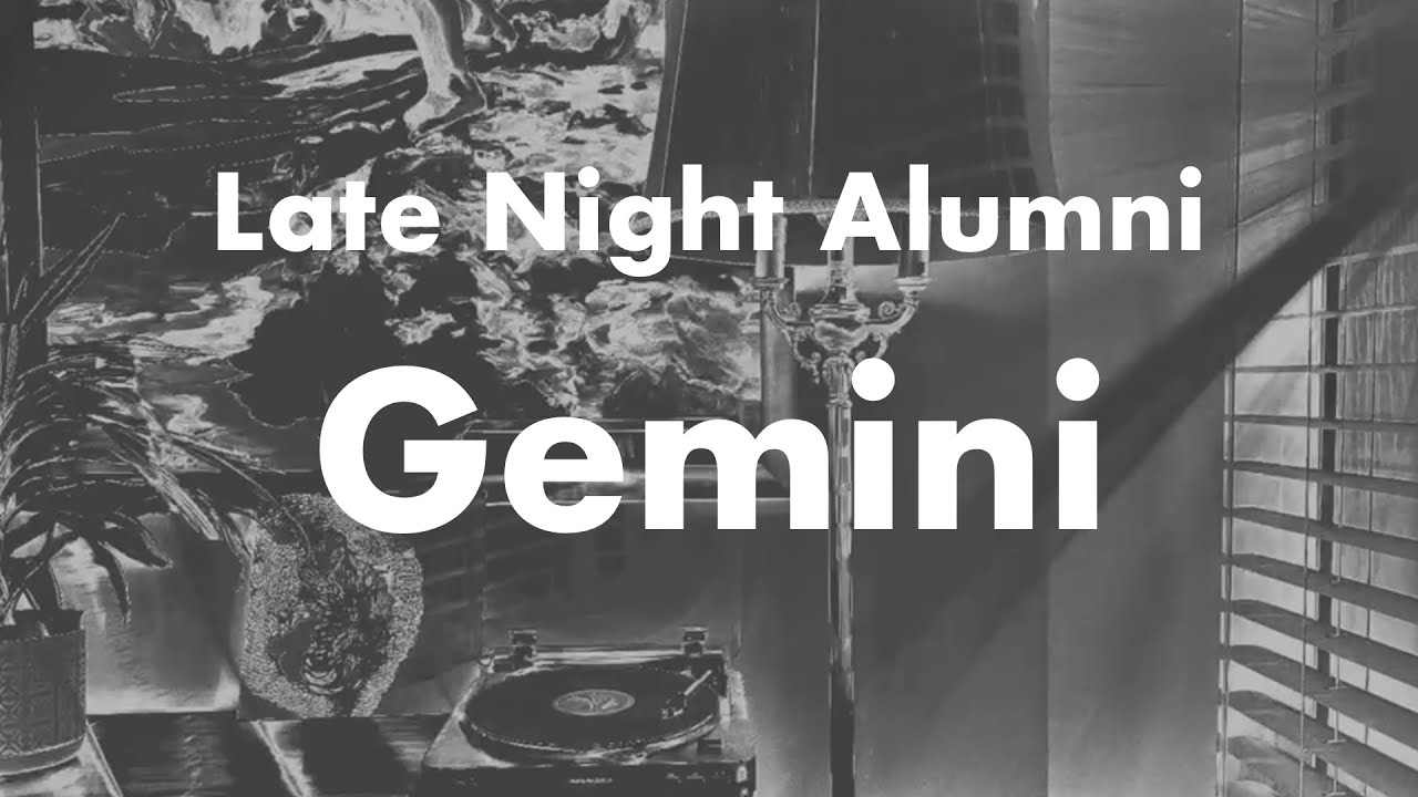 Late Night Alumni - Gemini | Official Visualizer
