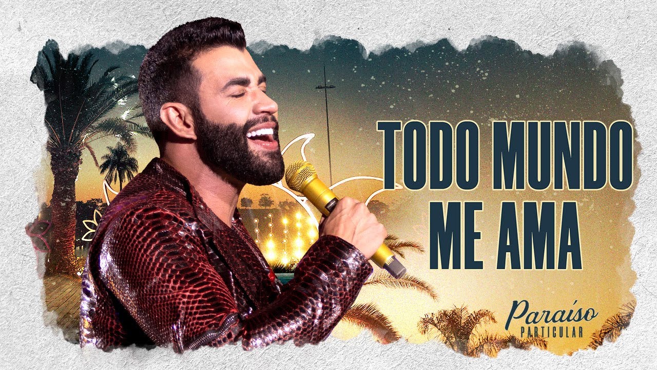Gusttavo Lima - Todo Mundo Me Ama | DVD Paraíso Particular