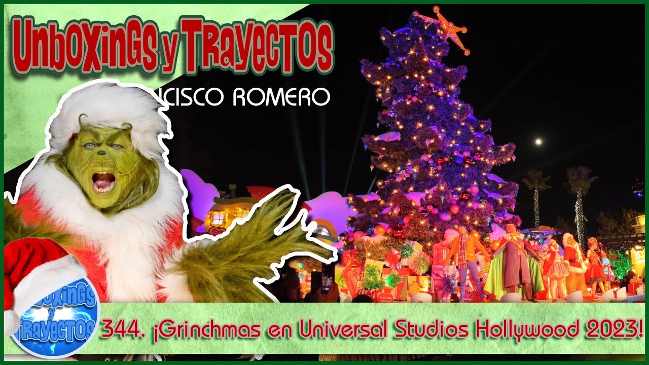 344. ¡Grinchmas en Universal Studios Hollywood 2023: Una Fiesta Mágica para Celebrar la Navidad!