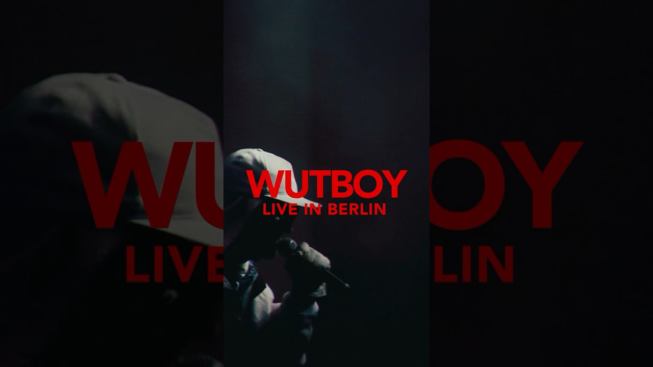 WUTBOY - Live in Berlin 💥 OUT NOW💥