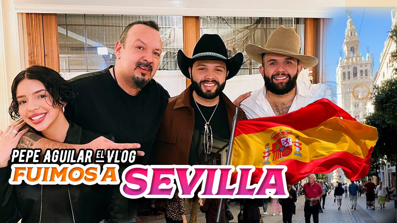 Pepe Aguilar - El Vlog 402 - ¡Fuimos a Sevilla! 🇪🇸