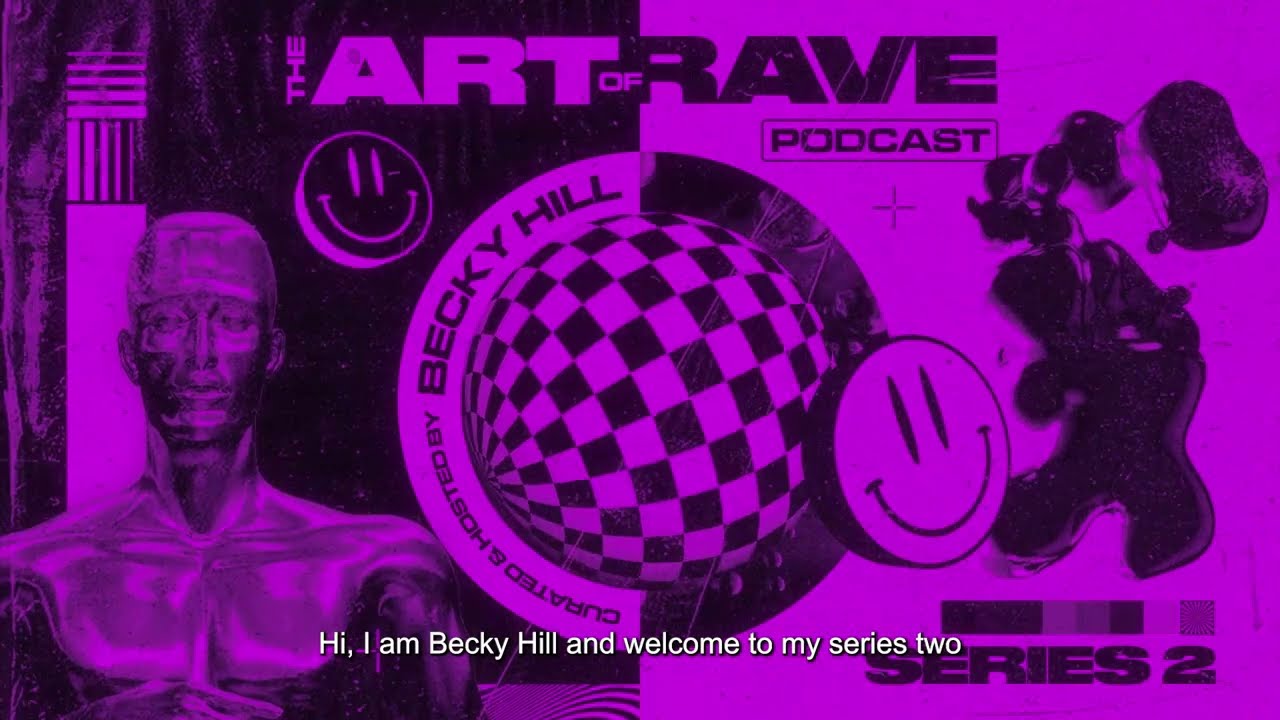 Becky Hill Presents: The Art Of Rave (Series 2) | Official Trailer