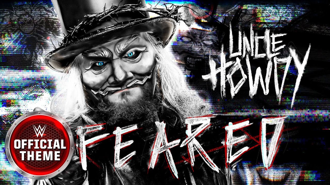 Uncle Howdy – Feared (Entrance Theme)